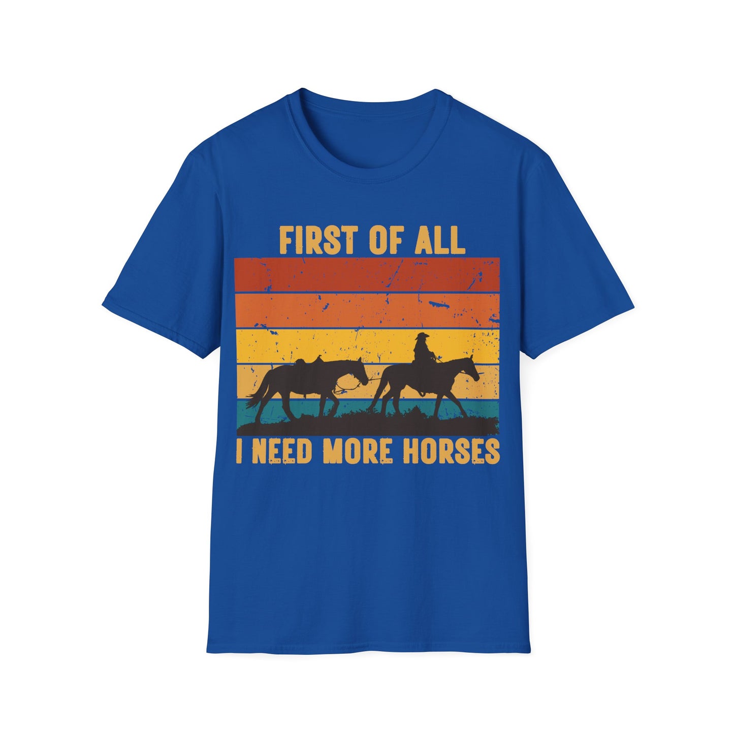 I Need More Horses T-Shirt