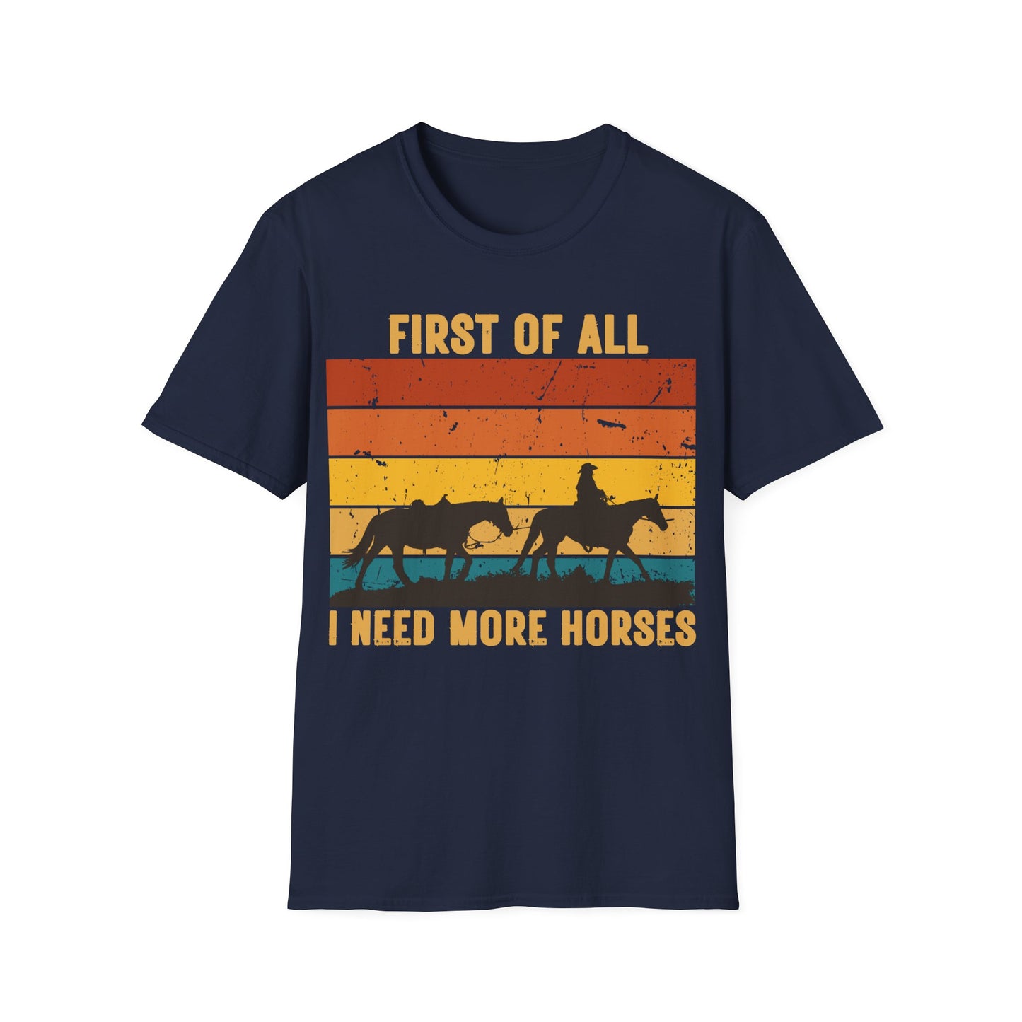 I Need More Horses T-Shirt