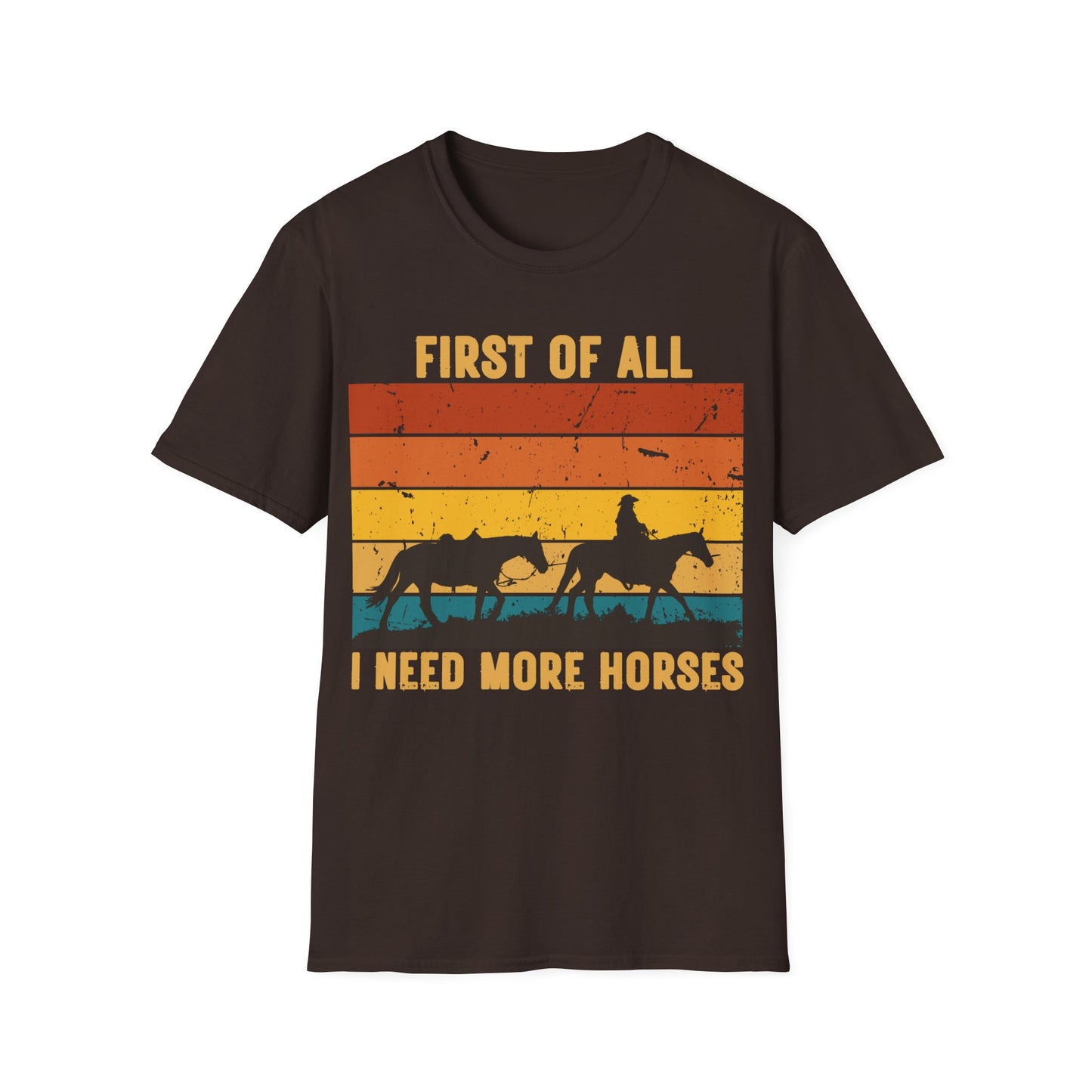 I Need More Horses T-Shirt