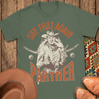 Say That Again T-Shirt