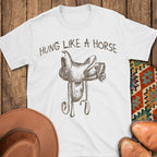 Hung Like A Horse T-Shirt