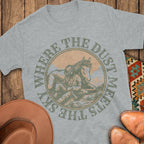 Where Dust Meets Sky T-Shirt
