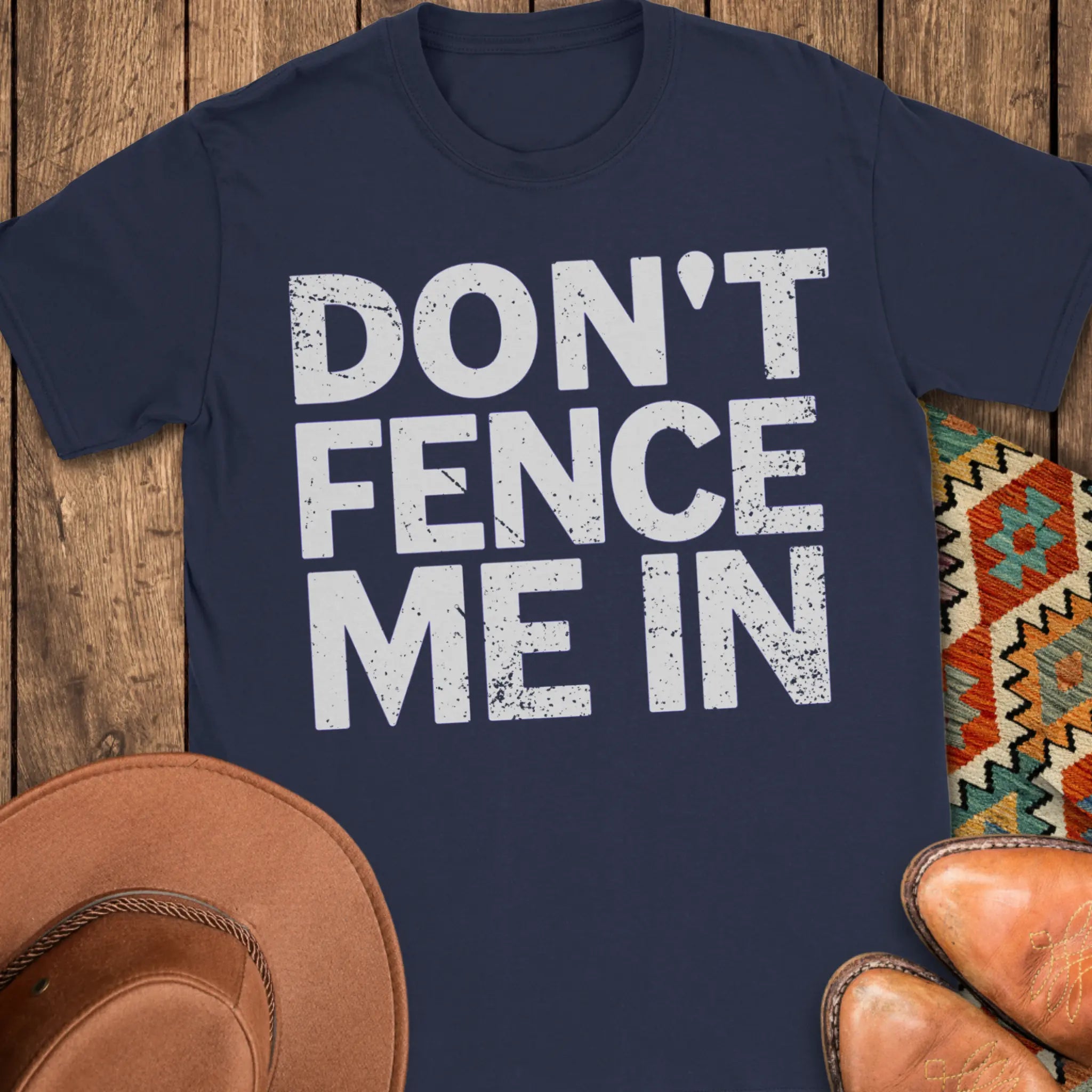 Don't Fence Me In T-Shirt