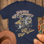 Hell or High Water T-Shirt