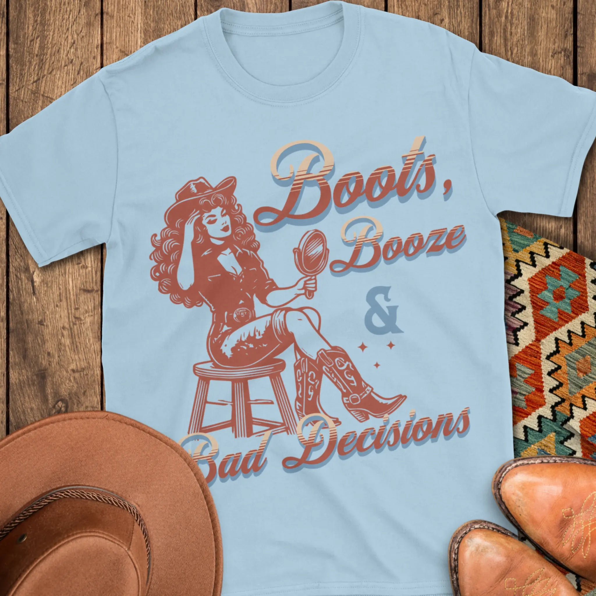 Boots, Booze & Bad Decisions T-Shirt