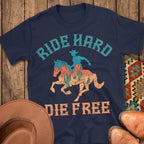Ride Hard, Die Free T-Shirt