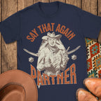 Say That Again T-Shirt