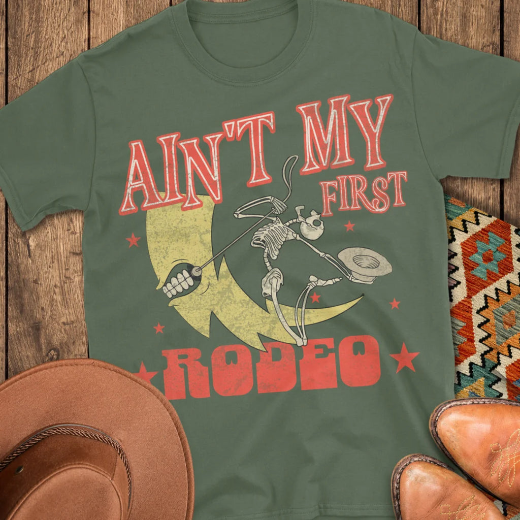 Ain't My First Rodeo T-Shirt