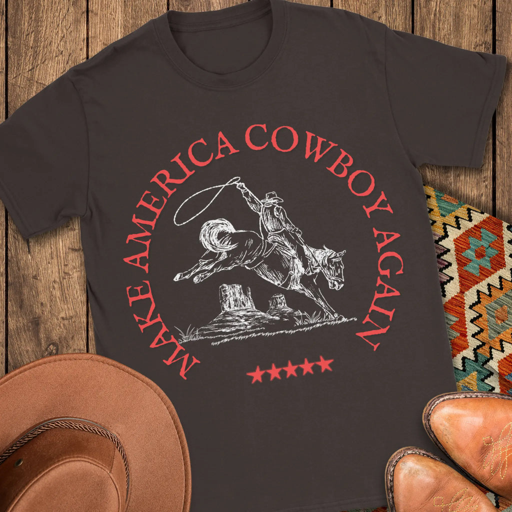 Make Amercia Cowboy Again T-Shirt