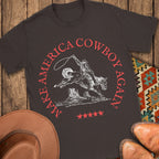 Make Amercia Cowboy Again T-Shirt