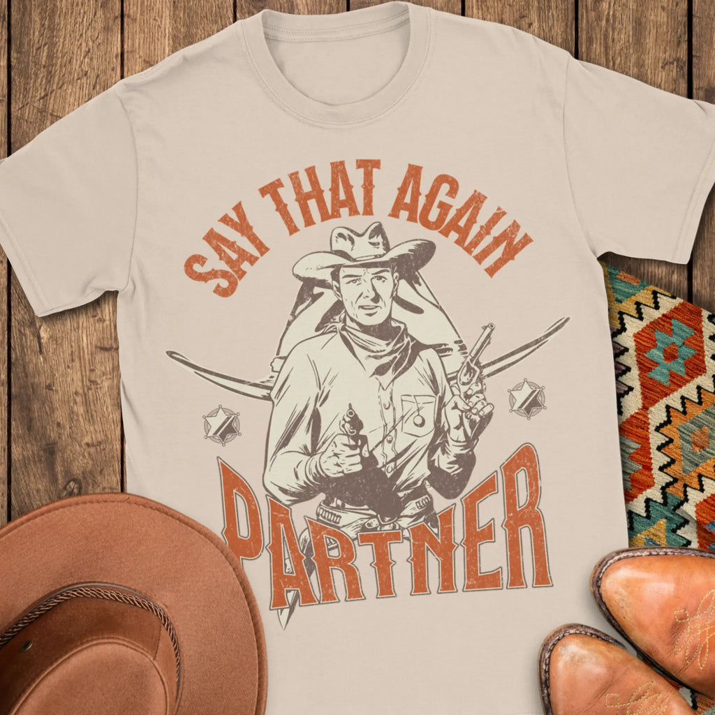 Say That Again T-Shirt