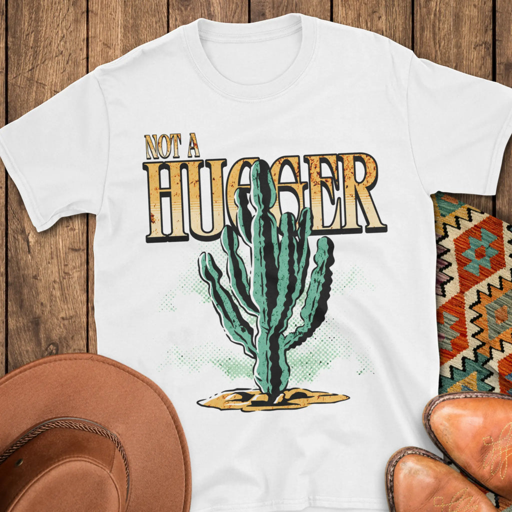 Not A Hugger T-Shirt
