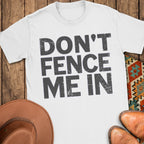 Don't Fence Me In T-Shirt