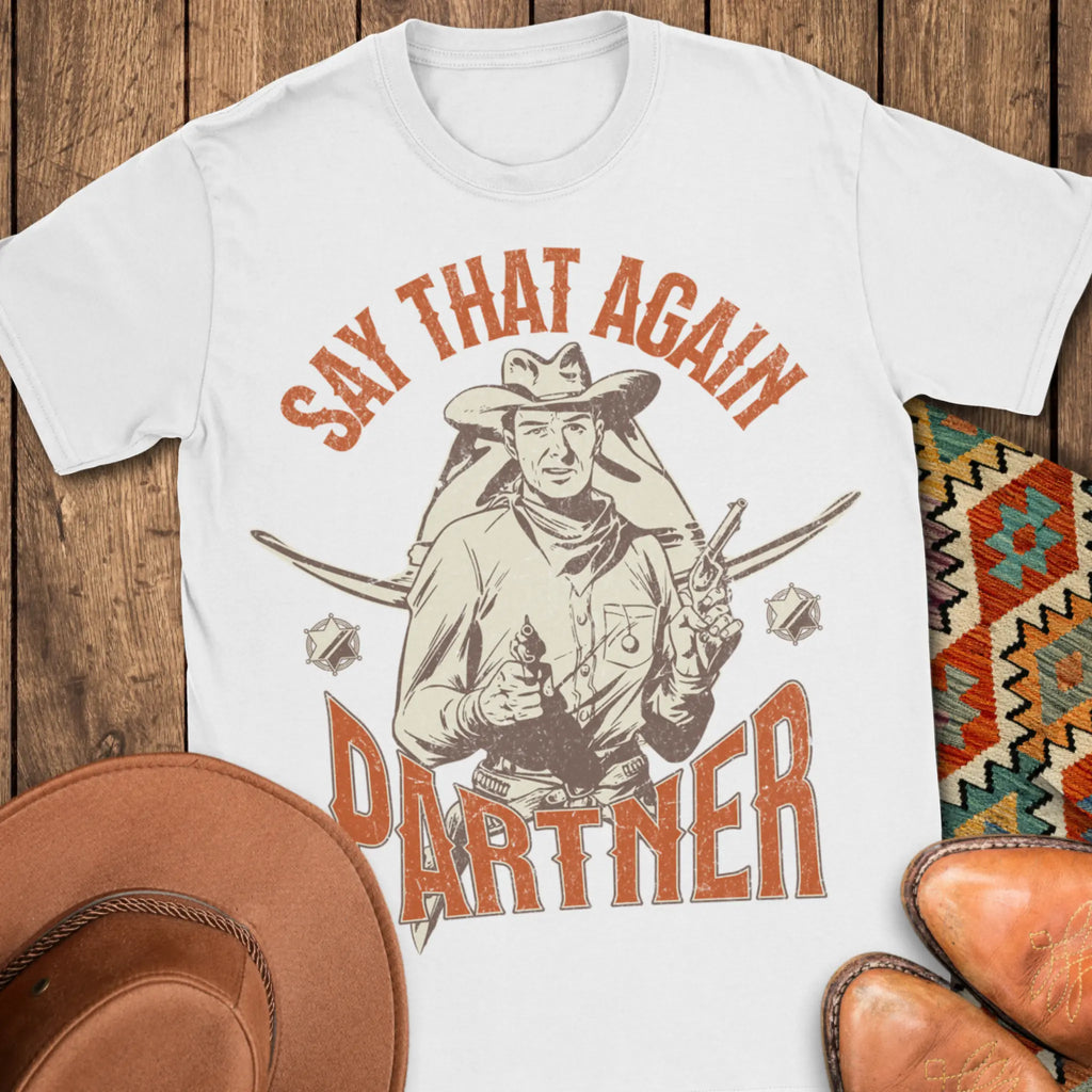 Say That Again T-Shirt