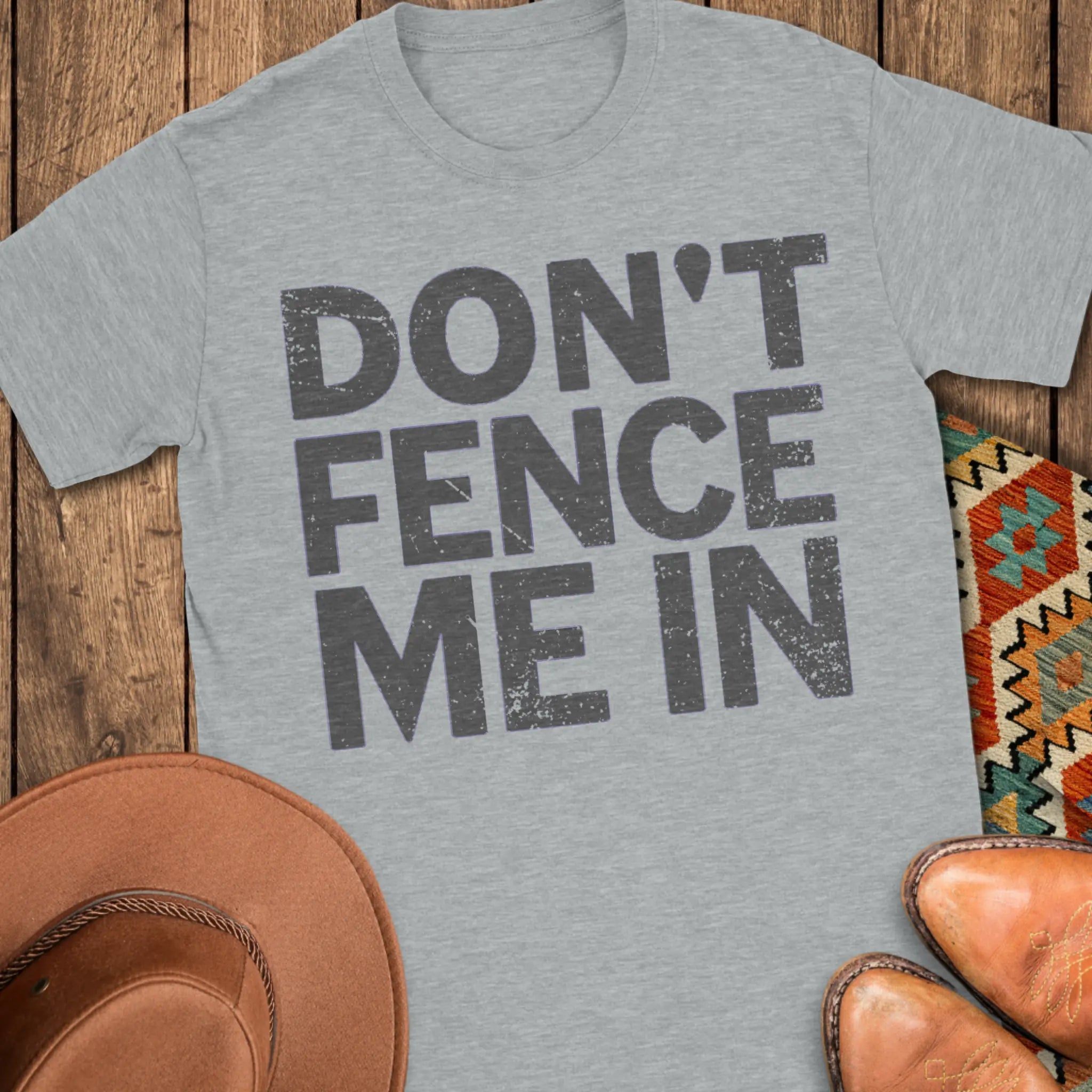 Don't Fence Me In T-Shirt