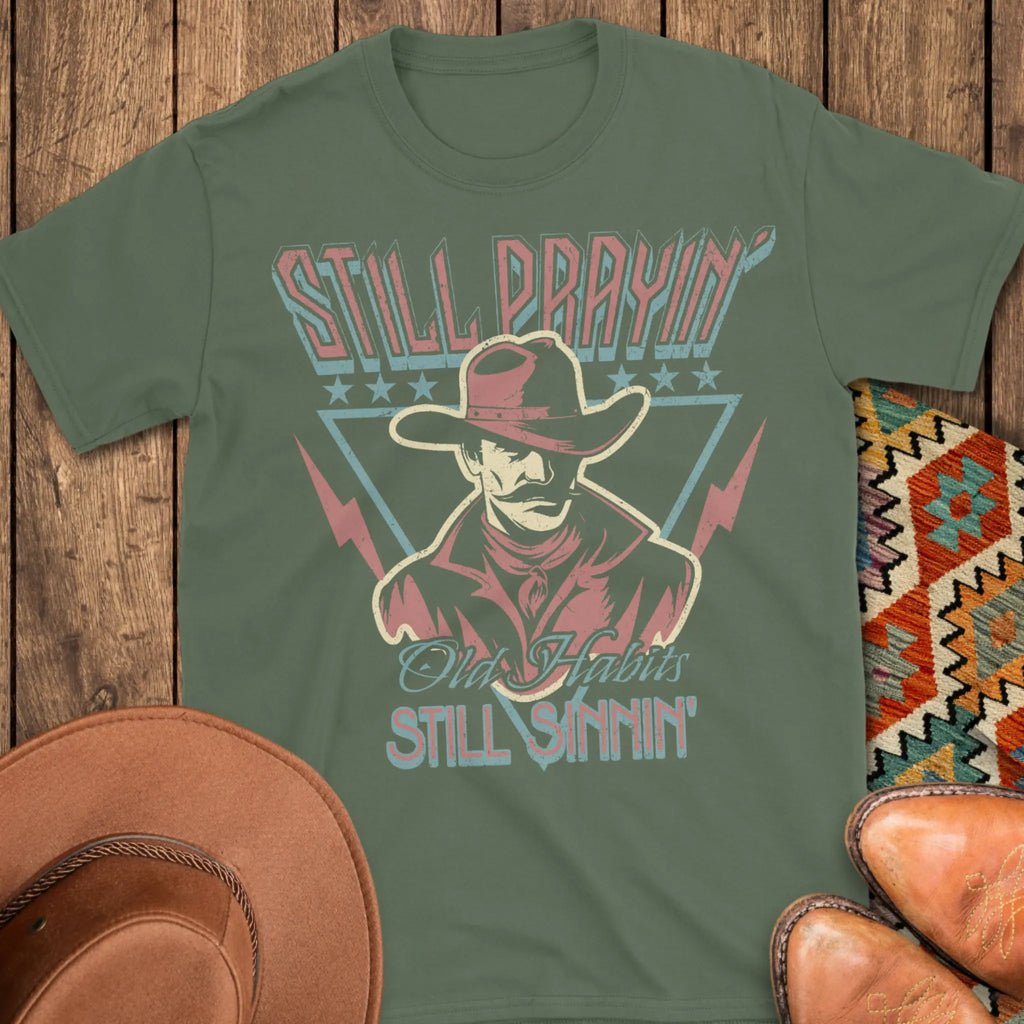 Still Prayin' T-Shirt