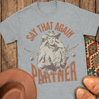 Say That Again T-Shirt