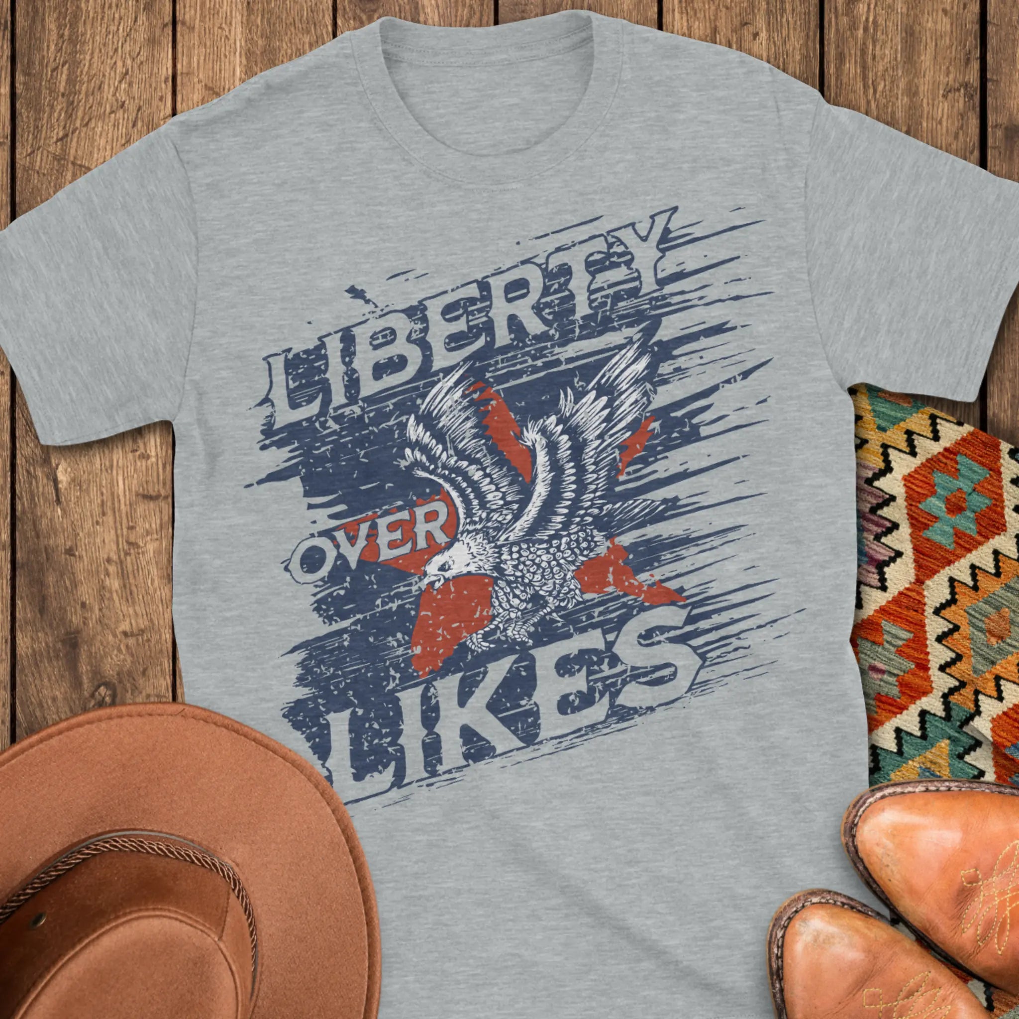 Liberty Over Likes T-Shirt